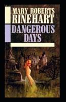Dangerous Days-Original Classic Edition(Annotated)