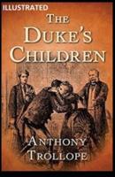 The Duke's Children ILLUSTRATED