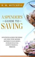 A Spender's Guide to Saving