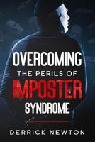 Overcoming the Perils of Imposter Syndrome
