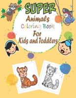 Super Animals Coloring Book for Kids and Toddlers