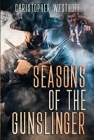 Seasons of the Gunslinger