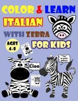 Color & Learn Italian With Zebra for Kids Ages 4-8