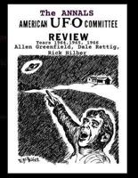 THE ANNALS AMERICAN UFO COMMITTEE REVIEW.Years 1964,1965, 1966