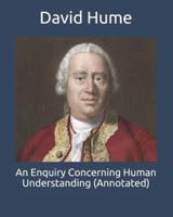 An Enquiry Concerning Human Understanding (Annotated)