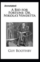 A Bid for Fortune or Dr. Nikola's Vendetta Annotated