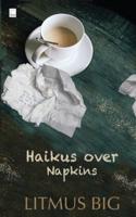 Haikus Over Napkins