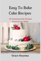 Easy To Bake Cake Recipes