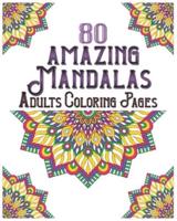 80 Amazing Mandalas Adults Coloring Pages