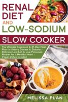 RENAL DIET and LOW-SODIUM SLOW COOKER