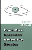 Four Max Carrados Detective Stories Illustrated