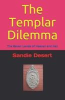 The Templar Dilemma