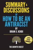 Summary and Discussions of How to Be an Antiracist By Ibram X. Kendi