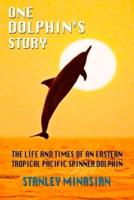 One Dolphin's Story