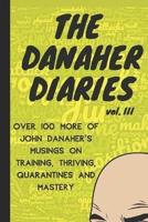 The Danaher Diaries Volume 3