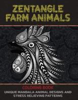 Zentangle Farm Animals - Coloring Book - Unique Mandala Animal Designs and Stress Relieving Patterns