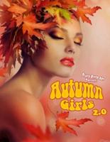 Autumn Girls 2.0: Grayscale Adult Coloring Book features Beautiful Women Adorned in Fall Leaves Awaiting Your Coloring Inspiration to Bring Them to Life