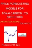 Price-Forecasting Models for Tokai Carbon Ltd 5301 Stock