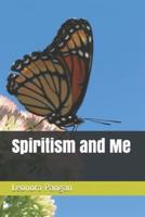 Spiritism and Me