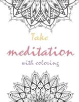 Take Meditation With Coloring