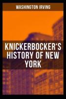 Knickerbocker's History of New York Illustrated
