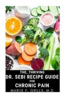 The, Thriving Dr. Sebi Recipe Guide for Chronic Pain