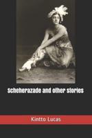 Scheherazade and other stories