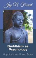 Buddhism as Psychology