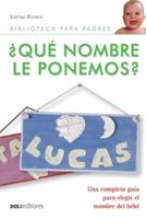 ¿Qué Nombre Le Ponemos?