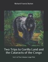 Two Trips to Gorilla Land and the Cataracts of the Congo