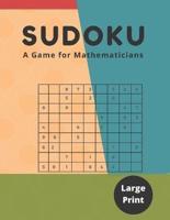 Sudoku- A Game For Mathematicians