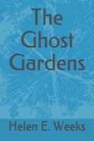 The Ghost Gardens