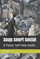 Soap Snort Social