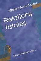 Relations Fatales