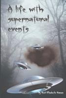 A Life With Supernatural Events