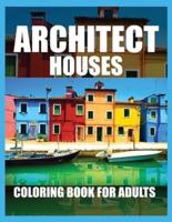 Architect Houses Coloring Book For Adults
