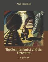 The Somnambulist and the Detective