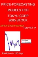 Price-Forecasting Models for Tokyu Corp 9005 Stock