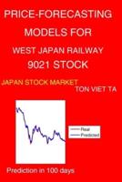 Price-Forecasting Models for West Japan Railway 9021 Stock