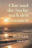 Cloe und die Suche nach den Diamanten: Roman