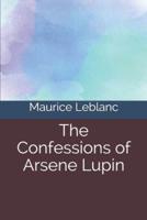 The Confessions of Arsene Lupin