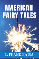 American Fairy Tales - L. FRANK BAUM