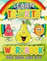 Learn To Write Workbook For Kids Age 3-6