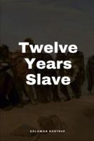 Twelve Years a Slave by Solomon Northup Illustrated Edition