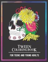 Tween Coloring Book For Teens and Young Adults