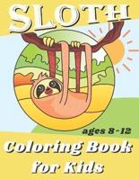 Sloth Coloring Book For Kids Ages 8-12