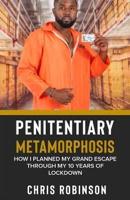 Penitentiary Metamorphosis