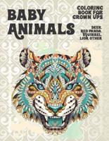 Baby Animals - Coloring Book for Grown-Ups - Deer, Red Panda, Squirrel, Lion, Other