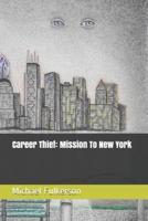 Career Thief: Mission To New York