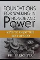 Foundations For Walking In Honor and Power